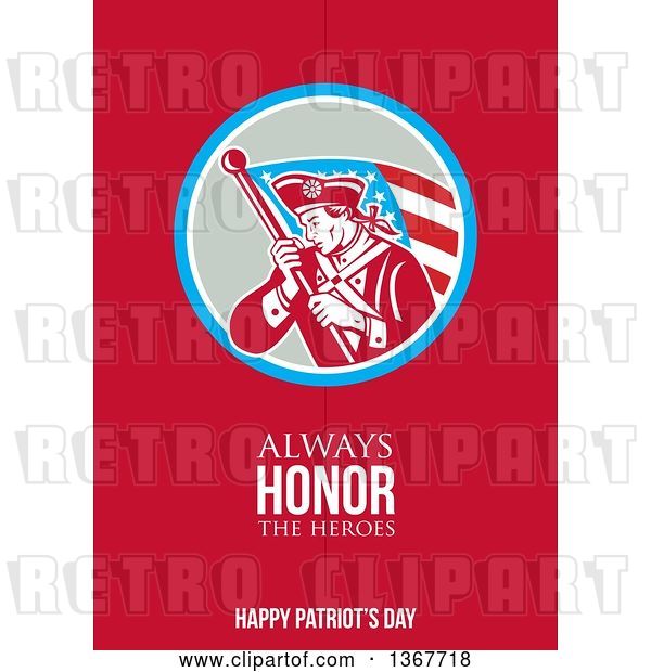 Clip Art of Retro American Patriot Minuteman Revolutionary Soldier Wielding a Flag with Always Honor the Heroes Happy Patriots Day Text on Red