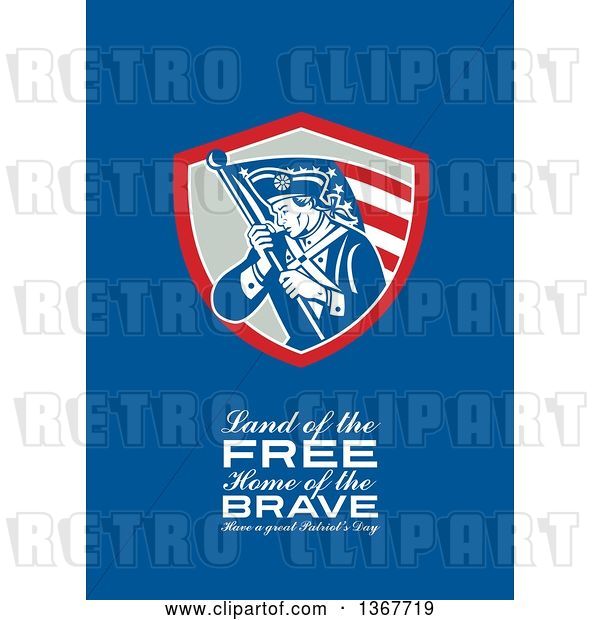 Clip Art of Retro American Patriot Minuteman Revolutionary Soldier Wielding a Flag with Land of the Free, Home of the Brave, Have a Great Patriot's Day Text on Blue