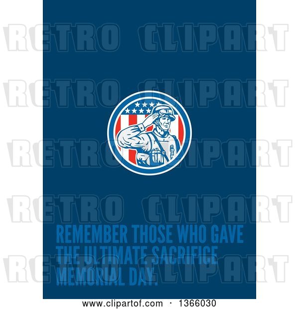 Clip Art of Retro Saluting Soldier over an American Flag and Remember Those Who Gave the Ultimate Sacrifice, Memorial Day Text on Blue