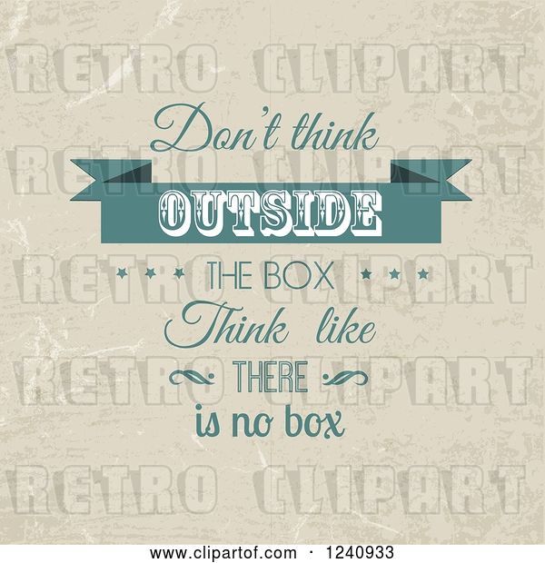 Vector Clip Art of Retro Dont Think Outside the Box Think like There Is No Box Saying