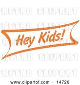Vector Clip Art of Retro Orange Hey Children Sign by Andy Nortnik