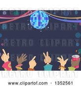 Vector Clip Art of Retro Row of Hands of Dancers Under a Disco Ball and Text Space by BNP Design Studio