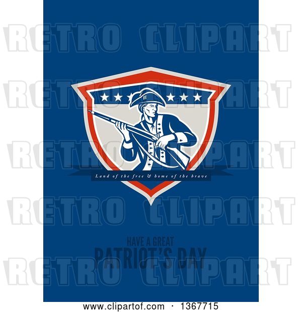 Clip Art of Retro American Patriot Minuteman Revolutionary Soldier Carrying a Musket Rifle with Land of the Free and Home of the Brave, Have a Great Patriot's Day Text on Blue