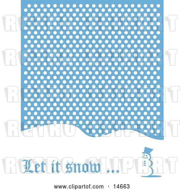 Vector Clip Art of Retro Let It Snow Christmas Greeting of a Snowman Standing on a Snow Covered Hill Under Snow Clipart Illustration