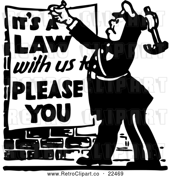 Vector Clip Art of Retro Officer Nailing a Its a Law with Us to Please You Sign