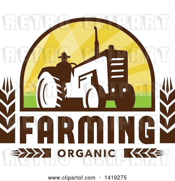 Vector Clip Art of Retro Silhouetted Organic Farmer Operating a Tractor in a Crest Design with Wheat and Text