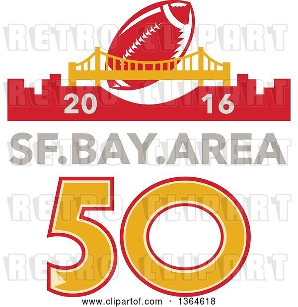 Vector Clip Art of Retro Super Bowl 50 Sports Design with a Football over the Golden Gate Bridge and 2016, Sf Bay Area Text