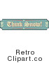 Royalty Free Retro Vector Clip Art of a Think Snow Sign by Andy Nortnik