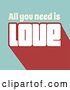 Vector Clip Art of Retro All You Need Is Love Text on Turquoise by KJ Pargeter