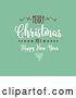 Vector Clip Art of Retro Merry Christmas and a Happy New Year Greeting on Green by KJ Pargeter